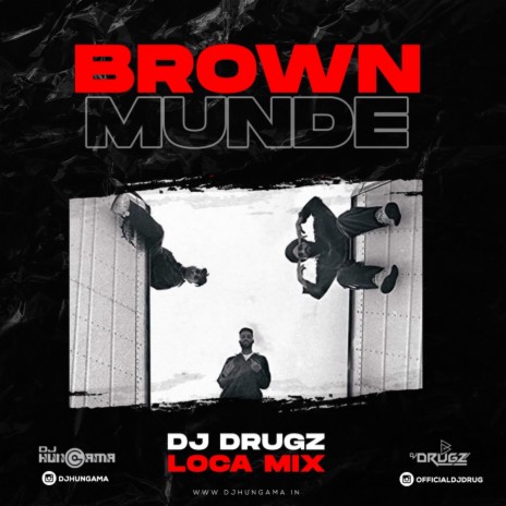 Brown Munde (Loca Mix) | Boomplay Music