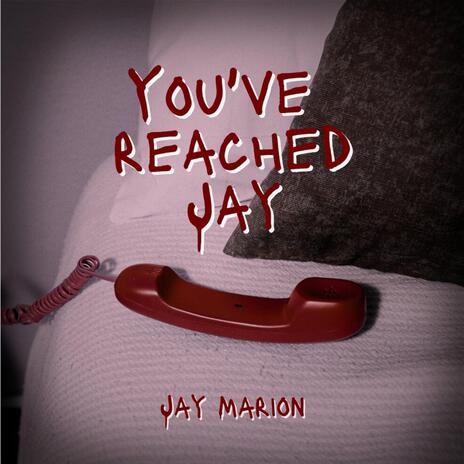 You've Reached Jay | Boomplay Music