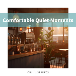 Comfortable Quiet Moments