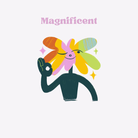 Magnificent | Boomplay Music