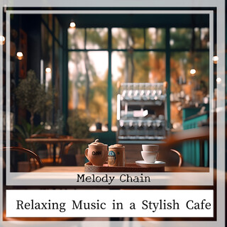 Relaxing Music in a Stylish Cafe