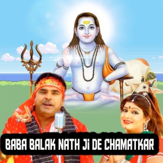 Baba Balak Nath Ji De Chamatkar