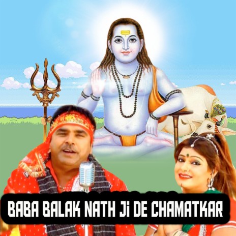 Baba Balak Nath Ji De Chamatkar ft. Narinder Jot | Boomplay Music