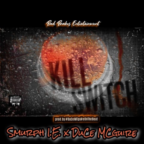 Kill Switch ft. Smurph I.E. | Boomplay Music