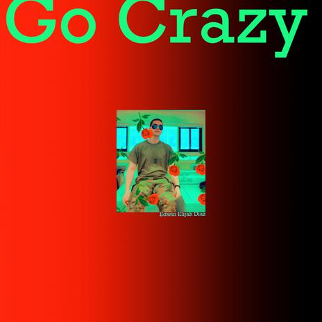 Go Crazy | Boomplay Music