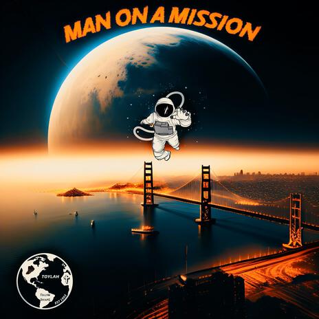 MAN ON A MISSION | Boomplay Music