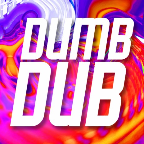 DUMB DUB ft. Glitch Gum | Boomplay Music