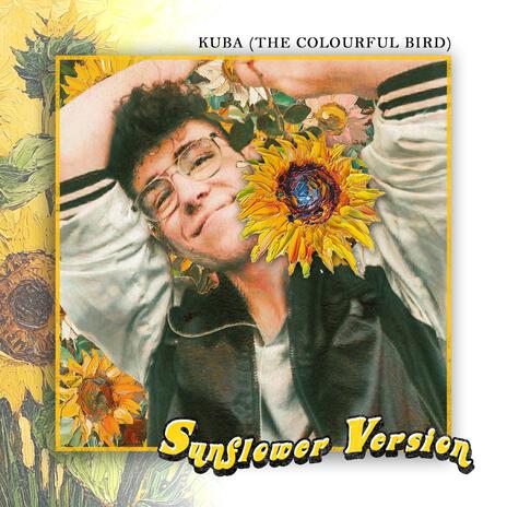 Kuba (The Colourful Bird) [Sunflower Version] | Boomplay Music