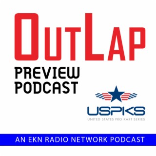 EKN OutLap: EP35 - 2022 United States Pro Kart Series - Orlando