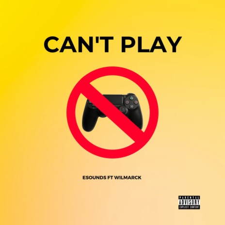 Can't Play ft. Wilmarck | Boomplay Music