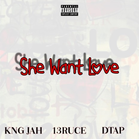 She Want Love ft. KNG Jah & Dtap
