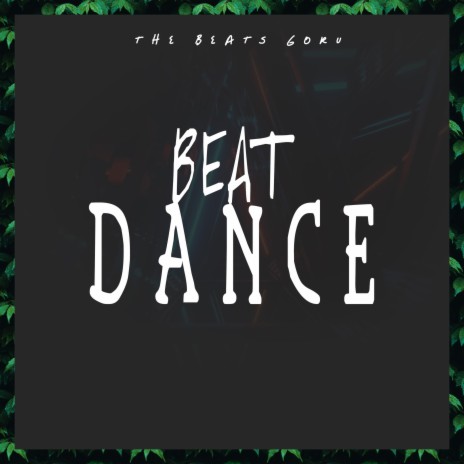 BEAT DANCE | Boomplay Music