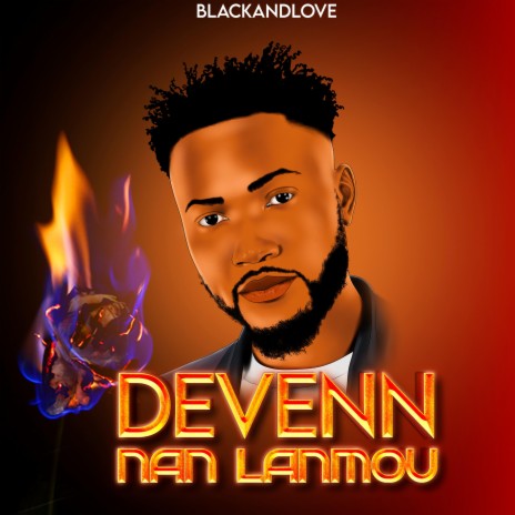 Devenn Nan Lanmou ft. Black And Love | Boomplay Music