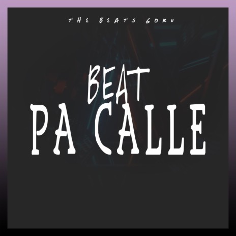 BEAT PA CALLE | Boomplay Music