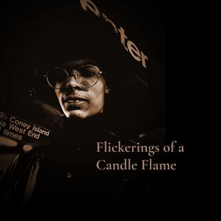 Flickerings of a Candle Flame