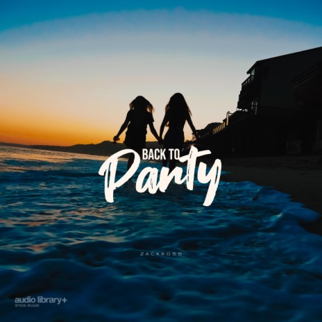 Back To Party | Boomplay Music