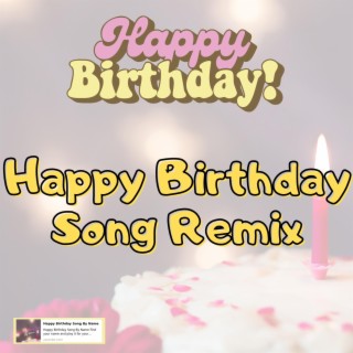 Happy Birthday Song Remixx