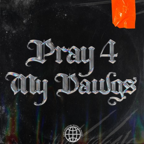 Pray 4 My Dawgs | Boomplay Music