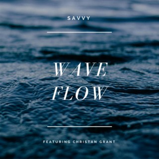 Wave Flow (feat. Christan Grant)