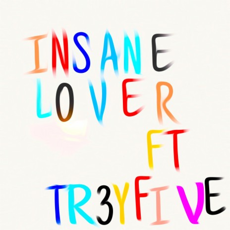 INSANELOVER ft. TR3YFIVE | Boomplay Music