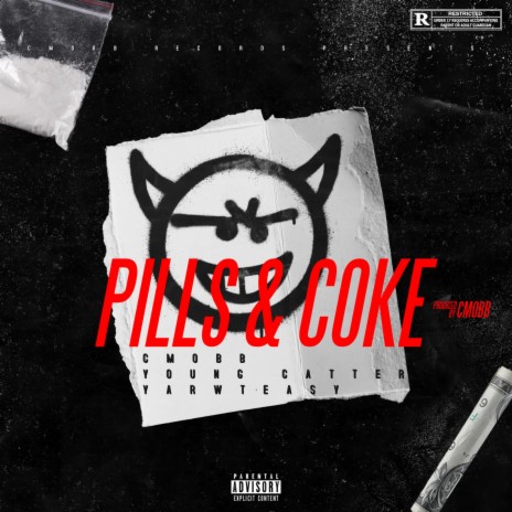 PILLS & COKE ft. Young Catter & Yarwteasy | Boomplay Music