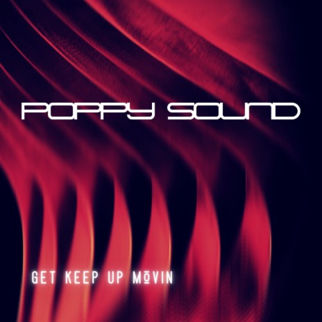 Get Keep Up Movin (Original Mix) | Boomplay Music