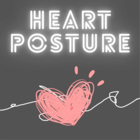 Heart Posture | Boomplay Music