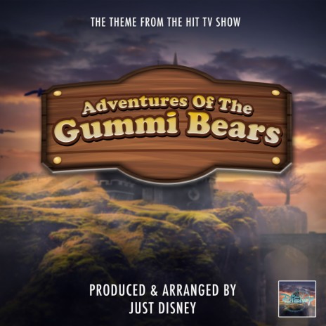 Adventures of the Gummi Bears Main Theme (From Adventures of the Gummi Bears)