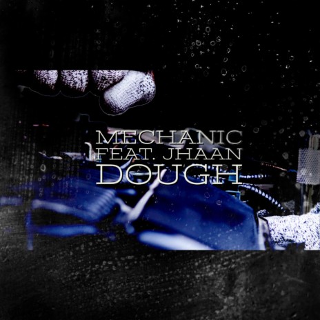 Mechanic ft. Jhaan Dough | Boomplay Music