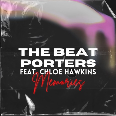Memories ft. Chloe Hawkins | Boomplay Music