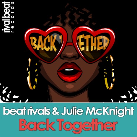 Back Together (Radio Edit) ft. Julie McKnight | Boomplay Music