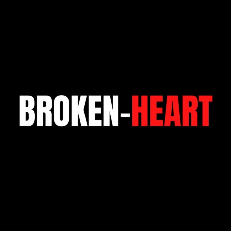 Broken-Heart | Boomplay Music