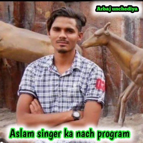 Aslam singer ka nach program