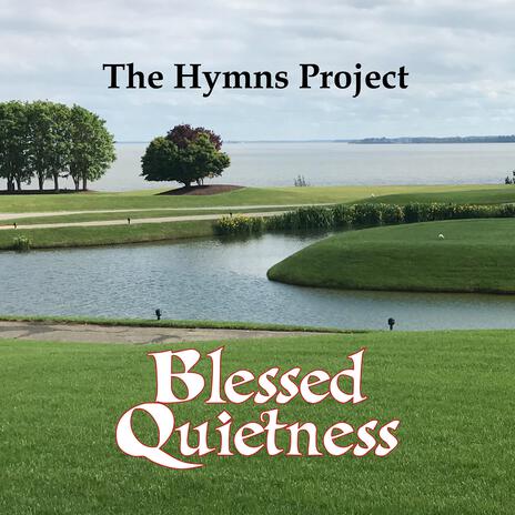 Blessed Quietness | Boomplay Music