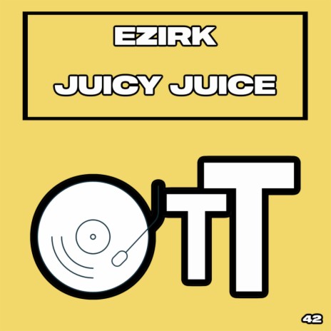 Juicy Juice (Original Mix)