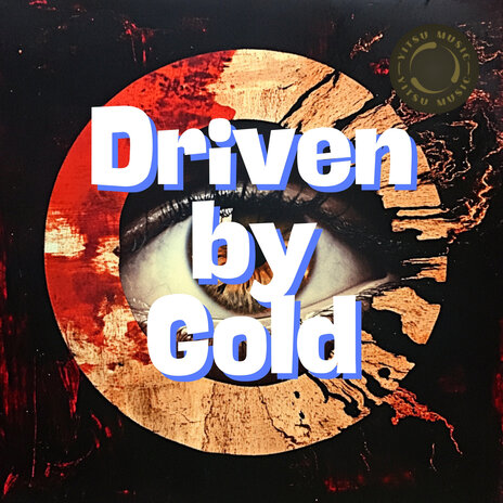 Driven by Gold | Boomplay Music