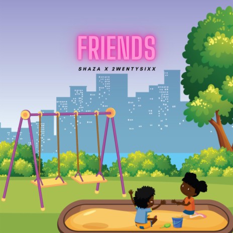Friends ft. 2wentysixx | Boomplay Music