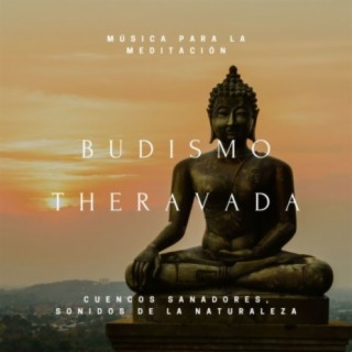 Budismo Theravada: Música para la Meditación, Cuencos Sanadores, Sonidos de la Naturaleza