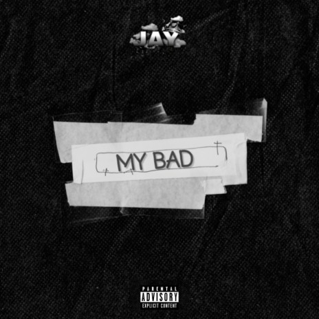 My Bad 🅴 | Boomplay Music