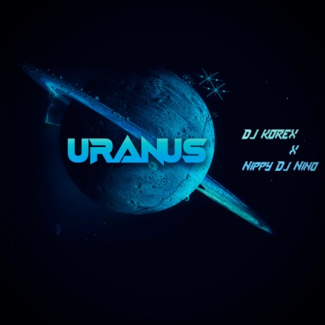 Uranus ft. Nippy Dj Nino | Boomplay Music