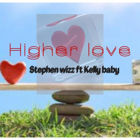 Higher love (feat. Kelly baby) | Boomplay Music