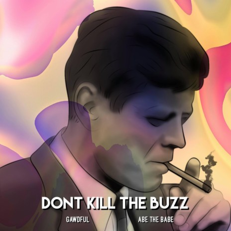 Don't Kill The Buzz