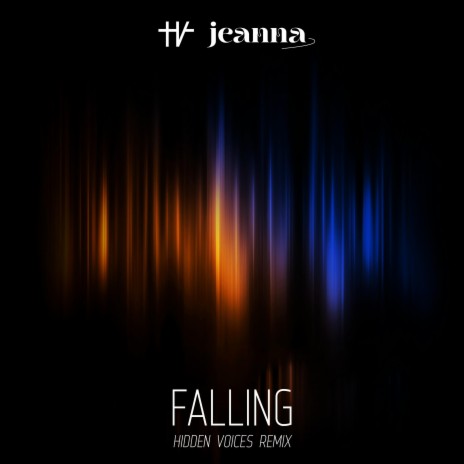 Falling (Hidden Voices Remix) ft. Hidden Voices | Boomplay Music