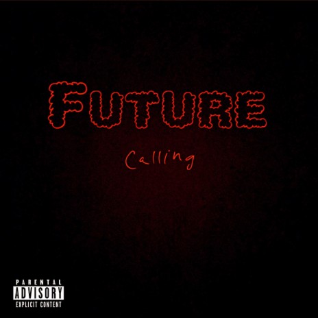 Future Calling | Boomplay Music