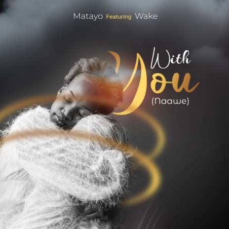 With You (Naawe) ft. Wake | Boomplay Music