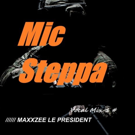 Mic Steppa (Vocal Mix 1) | Boomplay Music