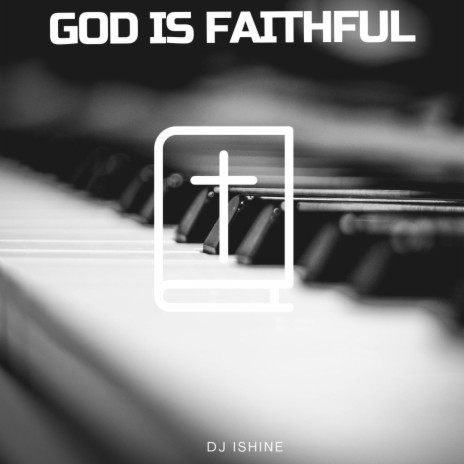 God Is Faithful | Boomplay Music