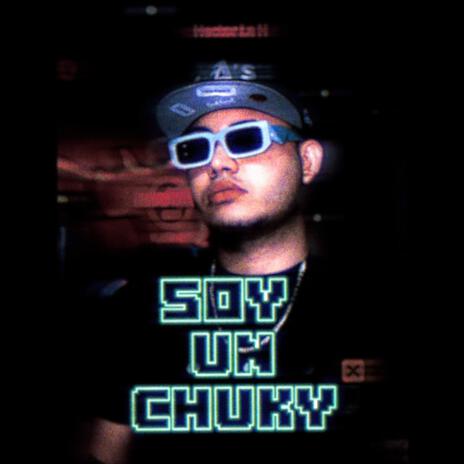 Soy Un Chuky | Boomplay Music