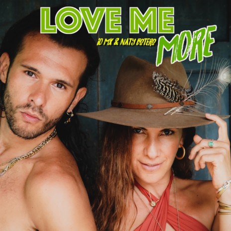 Love Me More ft. Naty Botero | Boomplay Music
