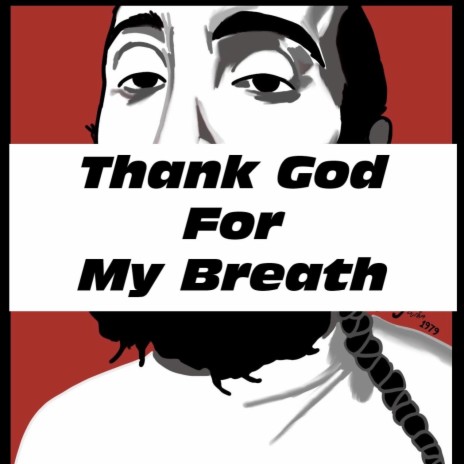 Thank God For My Breath | Boomplay Music